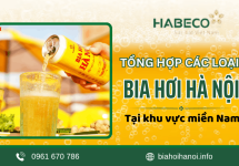 Tổng hợp các loại bia hơi Hà Nội bán chạy tại miền Nam