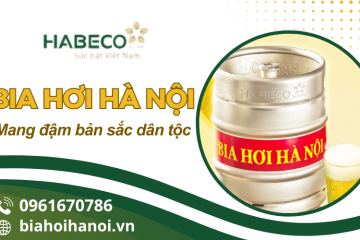 Bia hơi Hà Nội – Niềm tự hào văn hóa và hương vị truyền thống